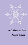 Ariana Chavez: A Christmas Star, Buch