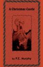 P. E. Murphy: A Christmas Castle, Buch