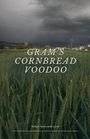 William Matthew McCarter: Gram's Cornbread Voodoo, Buch