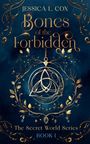 Jessica L. Cox: Bones of the Forbidden, Buch