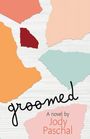 Jody Paschal: Groomed, Buch