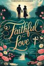 Angela Marie Stewart: Faithful Love, Buch