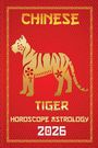 Sienna Zhou: Tiger Chinese Horoscope 2026, Buch