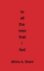 Athira A. Ghani: To All The Men That I Lied, Buch