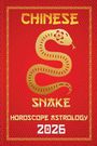 Sienna Zhou: Snake Chinese Horoscope 2026, Buch