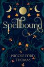 Nicole Ford Thomas: Spellbound, Buch