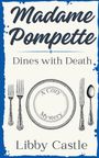 Libby Castle: Madame Pompette Dines with Death, Buch