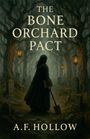 A F Hollow: The Bone Orchard Pact, Buch