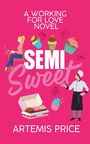 Artemis Price: Semi Sweet, Buch