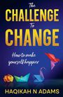 Haqikah Adams: The Challenge to Change, Buch