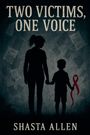 Shasta Allen: Two Victims, One Voice, Buch