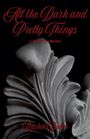 Rachel Baker: All the Dark and Pretty Things, Buch