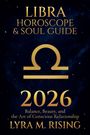 Lyra M. Rising: Libra Horoscope & Soul Guide for 2026, Buch