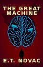 E. T. Novac: The Great Machine, Buch