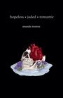 Texte: "hopeless • jaded • romantic", "amanda monroe". Illustration: Totenkopf mit Herz und lila Blumen.