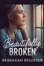 Rebekkah Register: Beautifully Broken, Buch