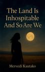 "The Land Is Inhospitable And So Are We" und "Mervedi Kautako". Silhouette einer Person vor Vollmond-Hintergrund.