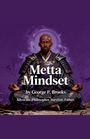 „Metta Mindset“ von George P. Brooks. Advocate. Philosopher. Survivor. Father. Illustration eines meditierenden Mannes.