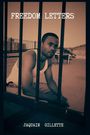 Text: "FREEDOM LETTERS," "JAQUAIR GILLETTE." Ein Mann in einem weißen Tanktop sitzt hinter Gitterstäben.