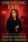 Tamara Rokicki: Unraveling Evil, Buch