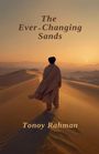 Tonoy Rahman: The Ever-Changing Sands, Buch
