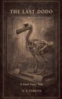 N. S. Streets: The Last Dodo, Buch