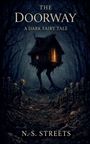 N. S. Streets: The Doorway, Buch
