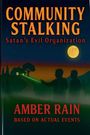 Amber Rain: Community Stalking, Buch