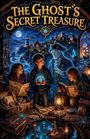 „THE GHOST'S SECRET TREASURE“. Drei Kinder entdecken mit einem Geisterpiraten Karten und Lampen in einer mystischen Höhle.
