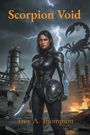 Troy A Thompson: Scorpion Void, Buch