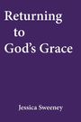 Jessica Sweeney: Returning to God's Grace, Buch