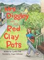 Text: "Mrs. Diggley and Her Red Clay Pots". Illustration: Frau trägt Topf, Garten, Haus, Berge im Hintergrund.