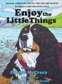 Text: Enjoy the Little Things. Illustration eines Berner Sennenhunds am See mit Bergen im Hintergrund.