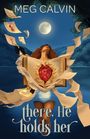 Meg Calvin: There, He Holds Her, Buch