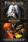 Debbie Bishop: Pillywiggin Awakening The Complete Story Arc, Buch