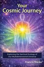 Francis Thicke: Your Cosmic Journey, Buch