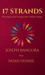 „17 STRANDS: Weaving Local Courage Into Global Change.“ Autoren: Joseph Bangura, Noah Dennie. Kreis von Figuren.