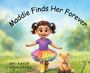 "Maddie Finds Her Forever" oben, "By: Kasie Hendricks" unten. Ein fröhliches Mädchen in Regenbogenrock mit Stofffuchs.