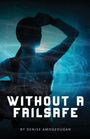 Denise Amouzougan: Without A Failsafe, Buch