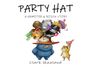 "PARTY HAT: A HAMSTER & BISON STORY" von Clark Haaland. Illustration: Ein Bison trägt viele Hüte, daneben steht ein Hamster mit Partyhut.