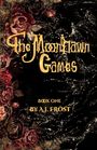 A J Frost: The MoonDawn Games, Buch
