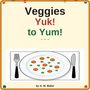 Am Baker: Veggies Yuk! to Yum!, Buch