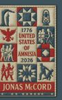 ```1776 United States of Amnesia 2026. Jonas McCord.```

Illustration aus Patchwork, US-Symbole, historische Szenen.