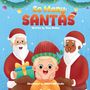 "So Many Santas" und "Written by Tony Hadley". Drei Weihnachtsmänner und ein fröhliches Kind in festlicher Umgebung.