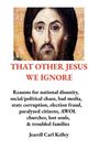 Text: "THAT OTHER JESUS WE IGNORE" und "Jearell Carl Kelley". Gesichtsabbildung in einer religiösen Illustration.