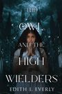 "The Owl and the High Wielders" und "Edith I. Everly". Eine Frau betet vor gotischen Strukturen und einem dunklen Himmel.