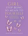 Text: "GIRL, STOP BEING SO MEAN TO YOURSELF." Illustrationen: Fliegende lila Schmetterlinge auf lila Hintergrund.