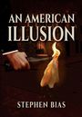 "AN AMERICAN ILLUSION" und "STEPHEN BIAS" mit Hand, die einen Molotowcocktail hält, im Hintergrund ein Haus.