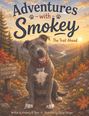 „Adventures with Smokey: The Trail Ahead“ steht oben. Ein Hund sitzt vor einer herbstlichen Landschaft. Ein Schild sagt „Adventure Starts Here“.