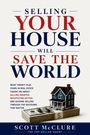 "Selling Your House Will Save the World" steht oben. Unten ist ein Bild eines Hauses auf Geldbündeln.